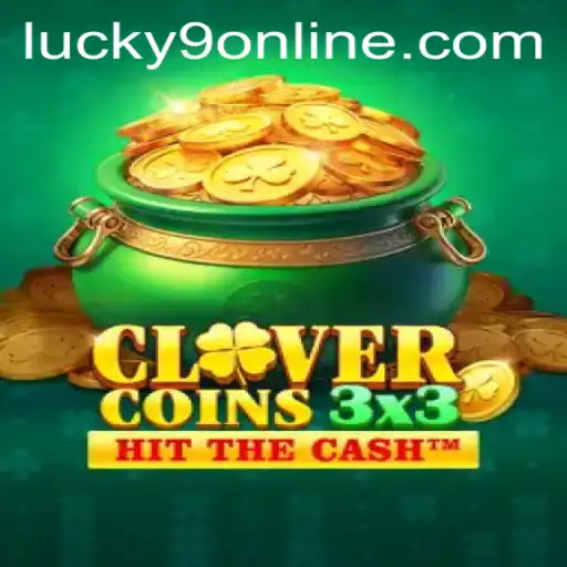 Discover the Thrills of Clovercoin3x3 with Lucky 9 Online