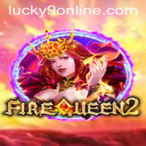 Exploring the Thrills of FireQueen2 and Lucky 9 Online