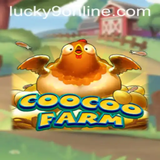 Exploring the Excitement of CooCooFarm: A Dive into Lucky 9 Online