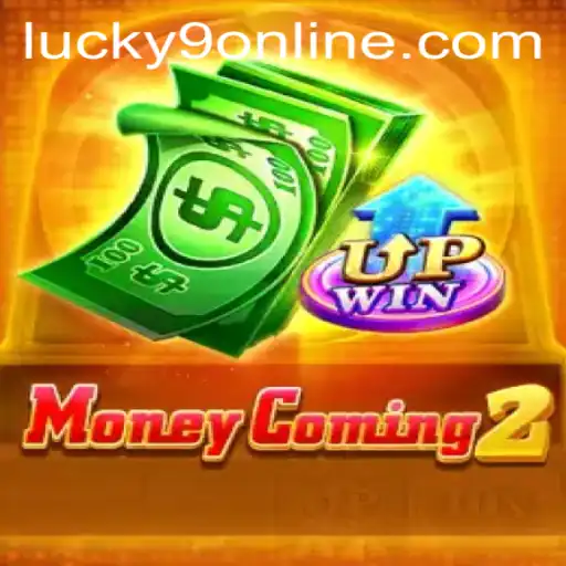 Mastering MoneyComing2: Embrace the Excitement of Lucky 9 Online