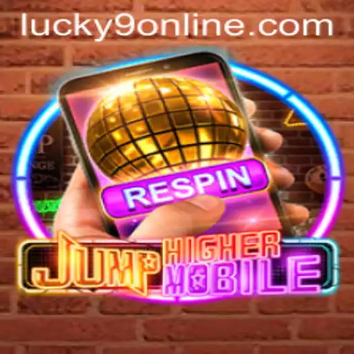 JumpHighermobile and Lucky 9 Online: A Dive Into Exciting Gameplay
